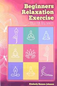 Beginners Relaxation Exercise: Yoga for Beginners