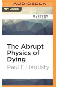 Abrupt Physics of Dying