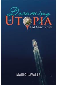 Dreaming of Utopia