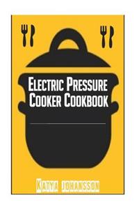 Electric Pressure Cooker Cookbook
