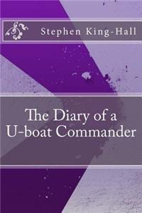 The Diary of a U-Boat Commander
