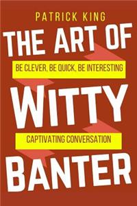 Art of Witty Banter