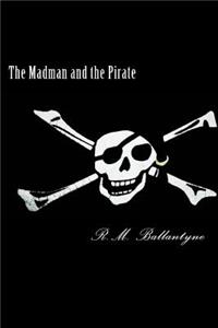 The Madman and the Pirate