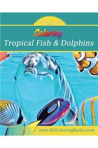 Tropical Fish and Dolphins to Color