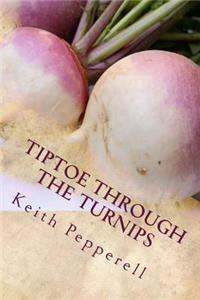Tiptoe Through The Turnips: History, Folklore, and Recipes