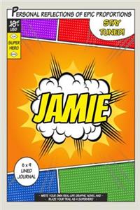 Superhero Jamie: A 6 x 9 Lined Journal