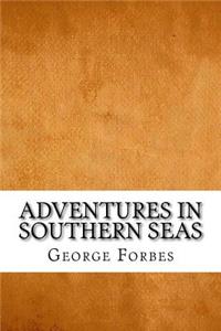 Adventures in Southern Seas