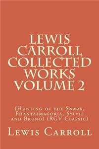Lewis Carroll Collected Works Volume 2