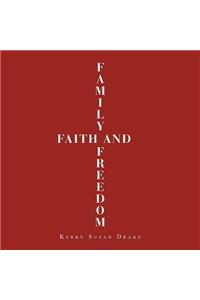 Family, Faith and Freedom