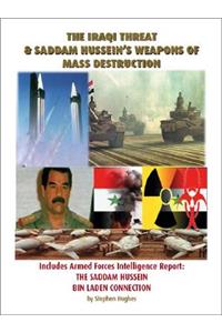 Iraqi Threat & Saddam Hussein's Weapons of Mass Destruction