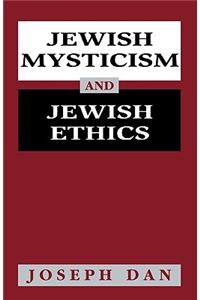 Jewish Mysticism and Jewish Ethics