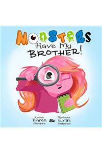Monsters Have My Brother