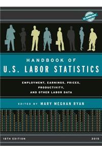 Handbook of U.S. Labor Statistics 2015