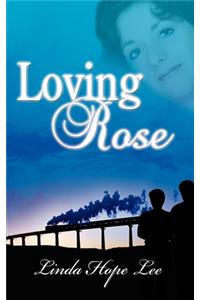 Loving Rose