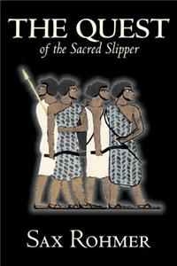 The Quest of the Sacred Slipper by Sax Rohmer, Fiction, Action & Adventure