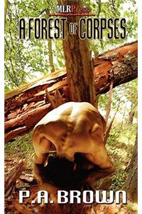 A Forest of Corpses