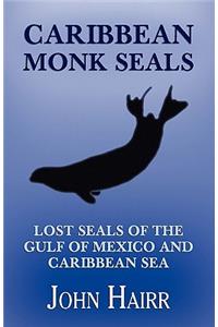 Caribbean Monk Seals