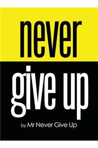 Never Give Up