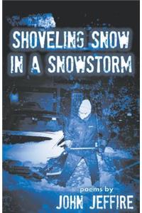 Shoveling Snow in a Snowstorm
