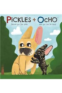 Pickles + Ocho