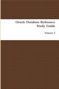 Oracle Database Reference Study Guide: Volume 2