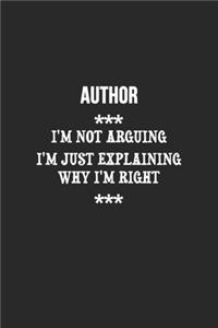 I'm Not Arguing I'm Just Explaining Why I'm Right author Notebook