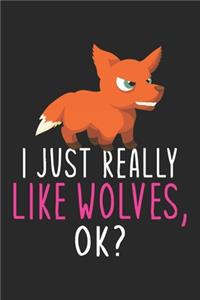 I Just Really Like Wolves Ok?
