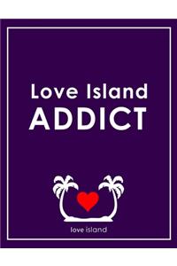 Love Island Addict - Love Island Notebook