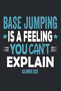 Base Jumping Is A Feeling You Can't Explain Calender 2020