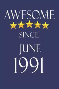 Awesome Since June 1991 Notebook Birthday Present