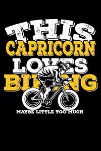 This Capricorn Loves Biking Maybe Little Too Much Notebook
