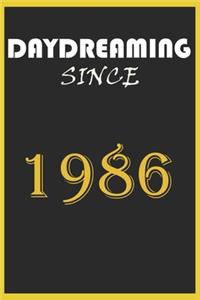 Daydreaming Since 1986 Notebook Birthday Gift