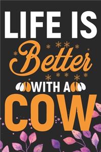 Life Is Better With a Cow