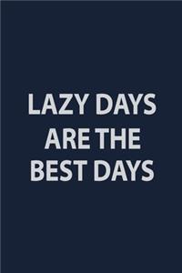 Lazy Days are The Best Days