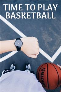 Time to play basketball