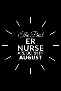 The Best Er Nurse Are Born in August
