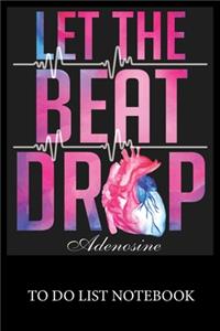 Let The Beat Drop Adenosine