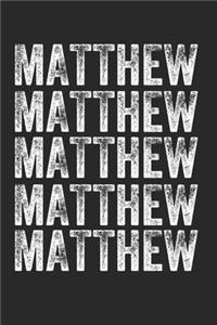 Name MATTHEW Journal Customized Gift For MATTHEW A beautiful personalized: Lined Notebook / Journal Gift, Notebook for MATTHEW,120 Pages, 6 x 9 inches, Gift For MATTHEW, Personal Diary, MATTHEW, Personalized Journal, Family