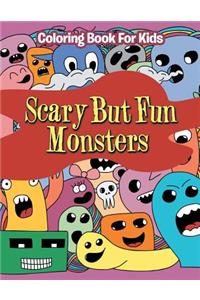 Scary But Fun Monsters