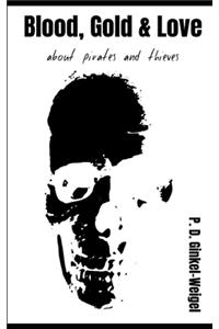 Blood, Gold & Love