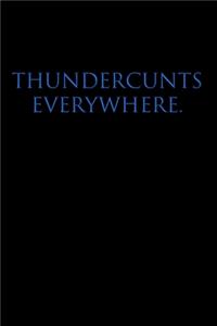 Thundercunts Everywhere