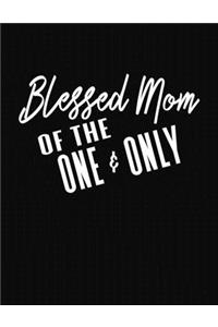 Blessed Mom Of The One And Only