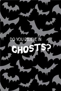 Do You Believe in Ghosts?