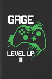 Gage Level Up ll