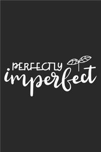 Perfectly Imperfect