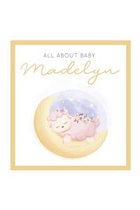 All About Baby Madelyn