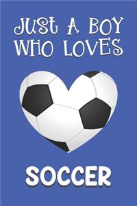 Just A Boy Who Loves Soccer