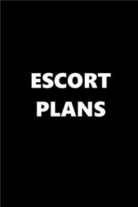 2020 Weekly Planner Funny Theme Escort Plans 134 Pages