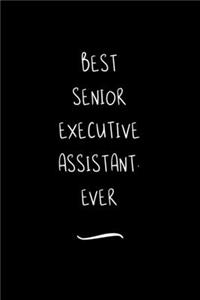 Best Senior Executive Assistant. Ever