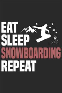 Eat Sleep Snowboarding Repeat